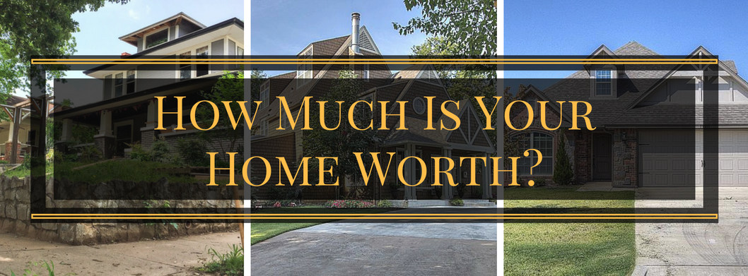 How Much Is My Home Worth | Tulsa | Owasso | Owen Park | Collinsville | Claremore | Jenks | South Tulsa